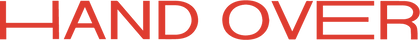 HAND OVER